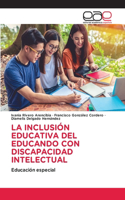 La Inclusión Educativa del Educando Con Discapacidad Intelectual