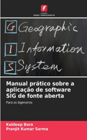 Manual prático sobre a aplicação de software SIG de fonte aberta