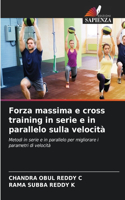 Forza massima e cross training in serie e in parallelo sulla velocità