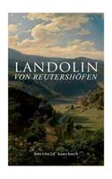 Landolin von Reutershöfen: Historischer Roman