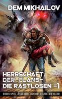 Herrschaft der Clans - Die Rastlosen #1