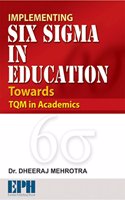 Implementing Six Sigma in Education Towards Tqm in Academics
