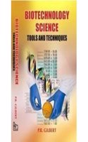 Biotechnology Science: Tools and Techniques