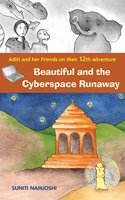 Aditi And Her Friends Beautiful And The Cyberspace Runaway