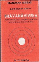 Mandana Misra's distinction of the activity, Bhavanaviveka: With introduction, English translation with notes, and Sanskrit text