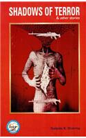 Shadows of Terror & Other Stories