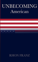 Unbecoming American