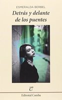 Detras y delante de los puentes