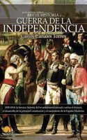 Breve Historia de la Guerra de Independencia Espanola/ Brief History of the Spanish War of Independence: 1808-1814: La heroica Historia Del Levantamiento Armado Contra El Invasor, El Desarrollo De La Primera Constitucion y El Nacimiento De La Espana Moder