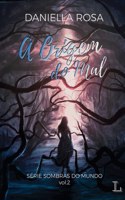 A origem do mal - série Sombras do mundo 2