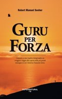 Guru per forza