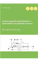 Einsteins speciella relativitetsteori = matematiskt och fysikaliskt nonsens!
