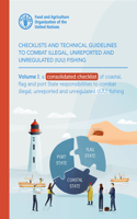 Checklists and Technical Guidelines to Combat Illegal, Unreported and Unregulated (Iuu) Fishing: A Consolidated Checklist of Coastal, Flag and Port State Responsibilities to Combat Iuu Fishing