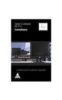 Career Guidebook For IT In Consultancy: A Definitive Guide To A Career In IT Consultancy