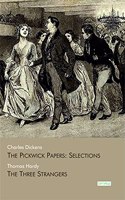 Dickens and Hardy | The Pickwick Papers: Selections and The Three Strangers