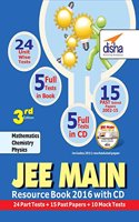 JEE Main 2016 Resource Book (Solved 2002-2015 Papers + 24 Part Tests + 10 Mock Tests) with CD