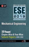 ESE 2019 Mechanical Engineering -19 Yearsâ€™ Chapter Wise & Year-Wise Solved Papers 2000-2018