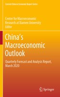 China’s Macroeconomic Outlook: Quarterly Forecast and Analysis Report, March 2020(Current Chinese Economic Report Series)