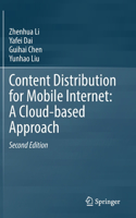 Content Distribution for Mobile Internet: A Cloud-based Approach