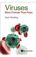 Viruses: More Friends Than Foes