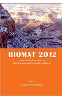 Biomat 2012 - International Symposium on Mathematical and Computational Biology