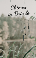 Chimes in Drizzle