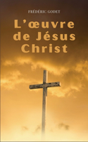 L'oeuvre de Jésus-Christ