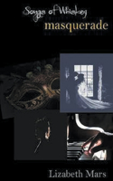 Songs of Whiskey, Masquerade & Grand Daughters Wish