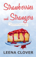 Strawberries and Strangers