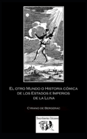El otro Mundo o Historia cómica de los Estados e Imperios de la Luna