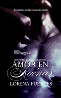 Amor en Ruinas, Una Novela de Dark Romance