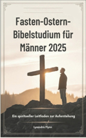 Fasten-Ostern-Bibelstudium für Männer 2025