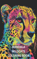 Claws & Colors: Mandala Art Celebrating the Spirit of Wild Cats: Adult Coloring Book