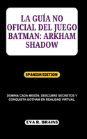 guía no oficial del juego Batman