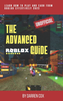 The Advanced Roblox Guide [UNOFFICIAL]: Learn how to play and earn from roblox effectively