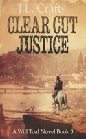 Clear Cut Justice