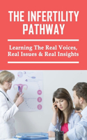 The Infertility Pathway: Learning The Real Voices, Real Issues & Real Insights: Ways Of Coping With Infertility