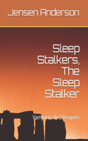 Sleep Stalkers, The Sleep Stalker