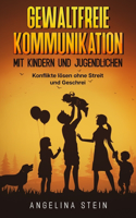 Gewaltfreie Kommunikation mit Kindern und Jugendlichen