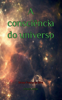 A consciência do universo