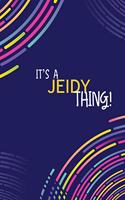 It's a Jeidy Thing