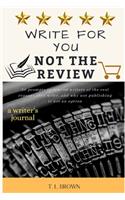 Write for You, Not the Review