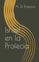 Israel en la Profecía