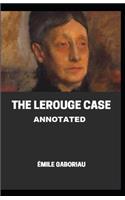 The Lerouge Case Annotated