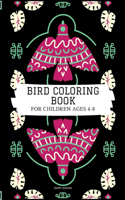 Bird Coloring Book for children: Bird Coloring Book for kids ages 4-8 with 80 pages of kid-friendly bird illustration/Artwork.