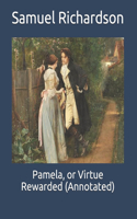 Pamela, or Virtue Rewarded (Annotated)