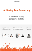 Achieving True Democracy