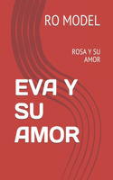Eva Y Su Amor