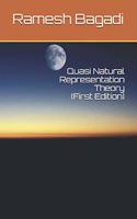 Quasi Natural Representation Theory {First Edition}: (Universal Philosophical)