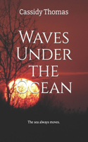 Waves Under the Ocean